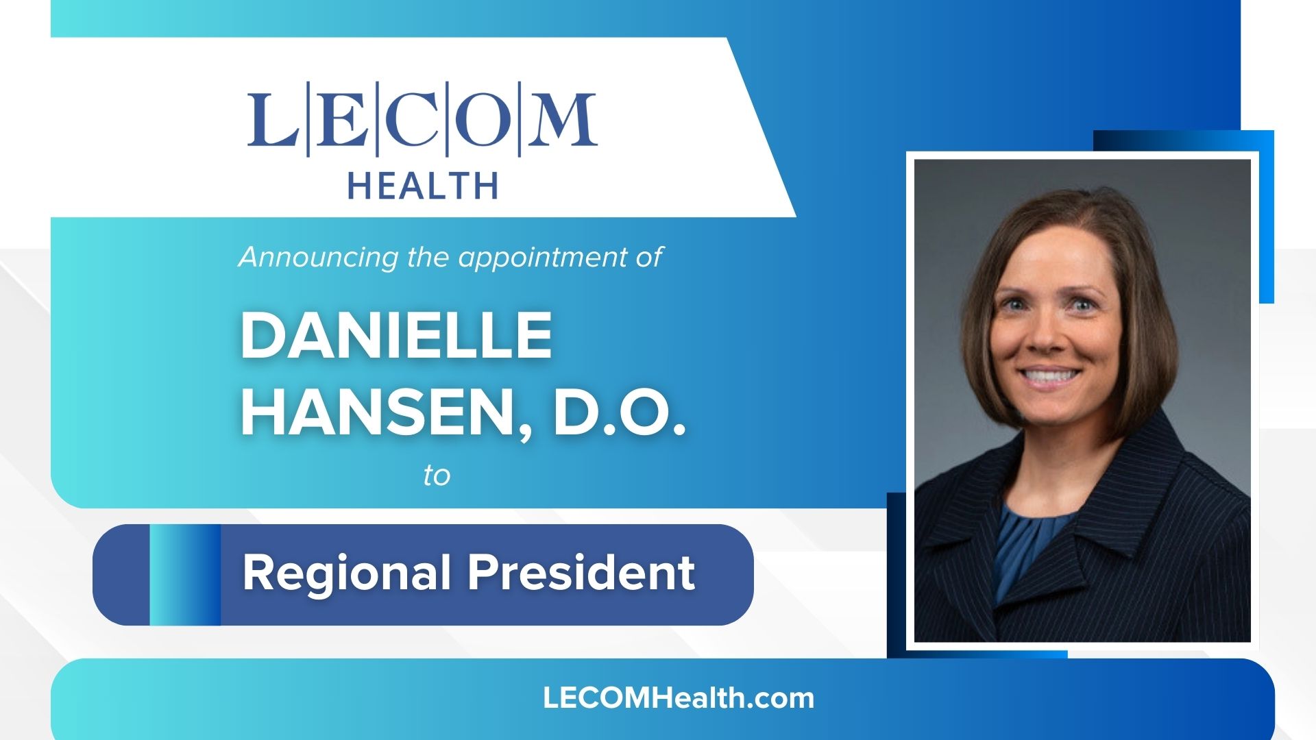 Danielle Hansen, D.O., Named Regional President of LECOM Health